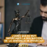 DIVORCIO: ¿Sabés la importancia de Inscribir la sentencia? ¡¡NO te lo pierdas!!