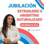 Jubilación Para Extranjeros Y Ciudadanos Argentinos Naturalizados
